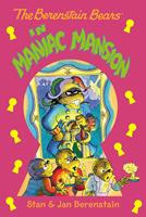  The Berenstain Bears Chapter Book: Maniac Mansion