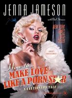  How to Make Love Like a Porn Star