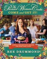   The Pioneer Woman Cooks—Come and Get It!