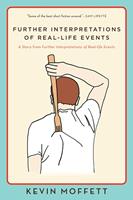   Further Interpretations of Real-Life Events