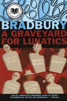   A Graveyard for Lunatics