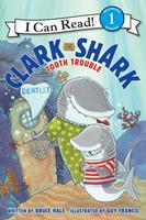   Clark the Shark: Tooth Trouble