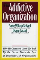   The Addictive Organization