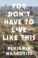   You Don't Have to Live Like This