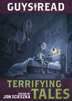   Guys Read: Terrifying Tales
