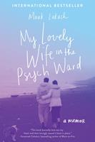   My Lovely Wife in the Psych Ward