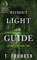   Without Light or Guide
