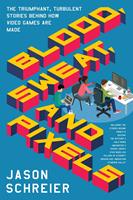   Blood, Sweat, and Pixels