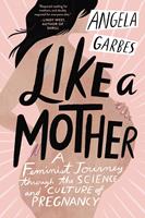   Like a Mother