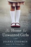   The Home for Unwanted Girls