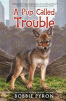   A Pup Called Trouble