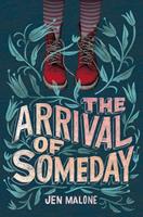   The Arrival of Someday