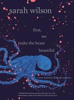   First, We Make the Beast Beautiful