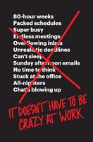   It Doesn't Have to Be Crazy at Work