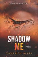  Shadow Me