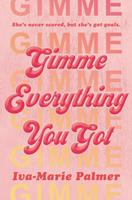   Gimme Everything You Got