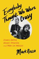   Everybody Thought We Were Crazy