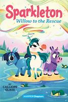 Sparkleton #6: Willow to the Rescue