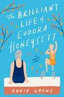  The Brilliant Life of Eudora Honeysett