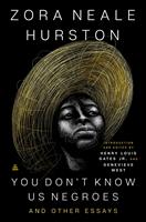  You Don't Know Us Negroes and Other Essays
