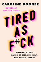   Tired as F*ck