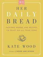   Her Daily Bread