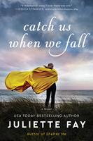   Catch Us When We Fall