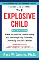   The Explosive Child [Sixth Edition]
