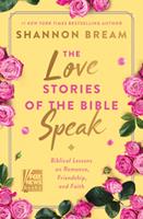   The Love Stories of the Bible Speak