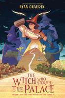 The Witch Who Stormed the Palace