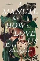   A Manual for How to Love Us