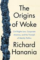   The Origins of Woke