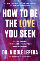   How to Be the Love You Seek