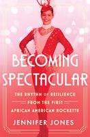   Becoming Spectacular