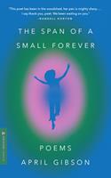   The Span of a Small Forever