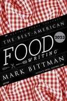   The Best American Food Writing 2023