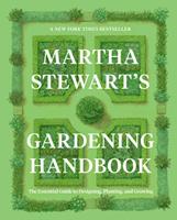   Martha Stewart's Gardening Handbook