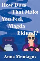   How Does That Make You Feel, Magda Eklund?