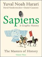   Sapiens: A Graphic History, Volume 3