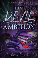   That Devil, Ambition
