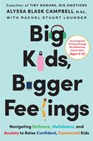   Big Kids, Bigger Feelings