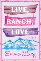   Live, Ranch, Love
