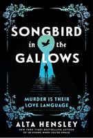   Songbird in the Gallows