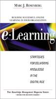   E-Learning: Strategies for Delivering Knowledge in the Digital Age