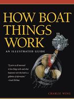   How Boat Things Work : An Illustrated Guide