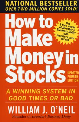How to make money in stocks: a winning system in good time or bad - William O'Neil - Libro McGraw-Hill Education 2009, Scienze | Libraccio.it