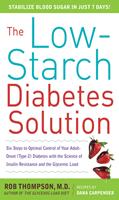   The Low-Starch Diabetes Solution: Six Steps to Optimal Control of Your Adult-Onset (Type 2) Diabetes