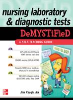   Nursing Laboratory and Diagnostic Tests DeMYSTiFied