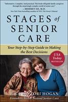   Stages of Senior Care: Your Step-by-Step Guide to Making the Best Decisions