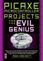   PICAXE Microcontroller Projects for the Evil Genius